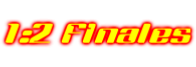 1:2 Finales